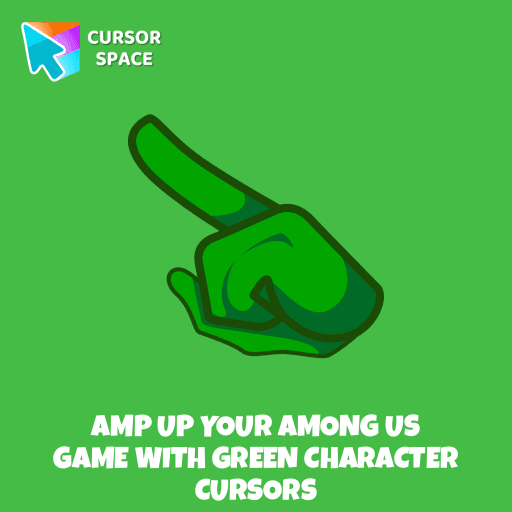 Amp up Your Among Us Game with Green Character Cursors arrow cursor